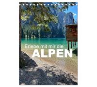Erlebe mit mir die Alpen (Tischkalender 2026 DIN A5 hoch), CALVENDO Monatskalender: Eine Reise durch die Berge zum Genießen!