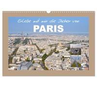 Erlebe mit mir die Dächer von Paris (Wandkalender 2026 DIN A3 quer), CALVENDO Monatskalender: Paris ist wohl eine der schönsten Städte der Welt.