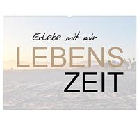 Erlebe mit mir Lebenszeit (Wandkalender 2026 DIN A2 quer), CALVENDO Monatskalender: Zeit ist kostbar und sollte immer bewußt erlebt werden.