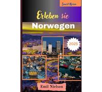 Erleben Sie Norwegen 2025: Entdecken Sie verborgene Schätze, erleben Sie epische Abenteuer und erleben Sie die Magie der Nordlichter