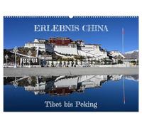 Erlebnis China (Wandkalender 2027 DIN A2 quer), CALVENDO Monatskalender: Nehmen Sie Teil an der faszinierende Reise durch China von Tibet, mit dem ... Chengdu bis nach Peking und der großen Mauer.