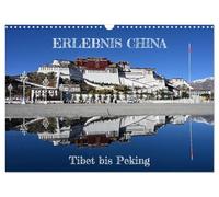 Erlebnis China (Wandkalender 2027 DIN A3 quer), CALVENDO Monatskalender: Nehmen Sie Teil an der faszinierende Reise durch China von Tibet, mit dem ... Chengdu bis nach Peking und der großen Mauer.