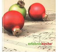 erlebniskirche® - erlebniskirche®: Die schönsten Chöre zur Weihnachtszeit [Audio-CD]