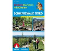 ErlebnisWandern mit Kindern Schwarzwald Nord: 40 Touren mit GPS-Tracks und vielen Freizeittipps
