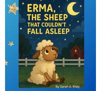 Erma The Sheep That couldn't FALL ASLEEP: A children's book about a sheep that has Trouble sleeping
