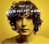 Ermal Meta - Non Abbiamo Armi