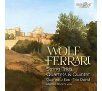 Quartetto EOS – Wolf-Ferrari: String Trios, Quartets & Quintet – CD – Edel