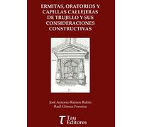 ERMITAS, ORATORIOS Y CAPILLAS CALLEJERAS DE TRUJILLO