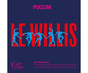 Ermonela Jaho, Arsen Soghomonyan, Brian Mulligan - Ermonela Jaho, Arsen Soghomonyan, Brian Mulligan - Puccini Le Willis - Giacomo Puccini - London Philharmonic Orchestra - Sir Mark Elder (CD)
