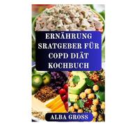 ERNÄHRUNG SRATGEBER FÜR COPD DIÄT KOCHBUCH