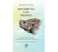 Ernährung und Freiheit: Wie wir unsere Gesundheit zurückgewinnen und unsere Welt retten
