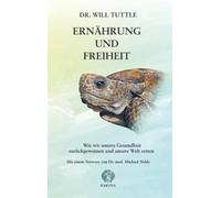 Ernährung und Freiheit: Wie wir unsere Gesundheit zurückgewinnen und unsere Welt retten