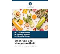 Ernährung und Mundgesundheit: Klug essen für ein gesundes Lächeln