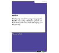 Ernährungs- und Bewegungspädagoge für Kinder. Einwöchiges Ferienprogramm für Vorschulkinder zum Thema Bewegung und Ernährung