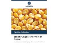 Ernährungssicherheit in Nepal: Eine Studie über die Chepang-Gemeinschaft in Chitwan