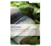 Ernährungstherapie bei Arthritis und Arthrose: Diät bei Gicht, Hyperurikämie, Rheuma, Arthritis und Arthrose