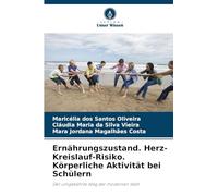 Ernährungszustand. Herz-Kreislauf-Risiko. Körperliche Aktivität bei Schülern: Der umgekehrte Weg der modernen Welt