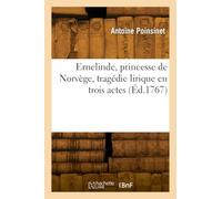 Ernelinde, princesse de Norvège, tragédie lirique en trois actes
