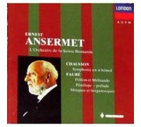 Ernest Ansermet - Chausson-Symp-.Si B M-Fauré-Pelleas&M-Masques&B-Ansermet-Osr