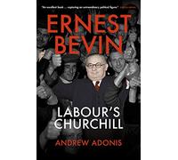 Ernest Bevin: Labour's Churchill