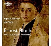 Ernest Bloch – Music For Cello & Piano