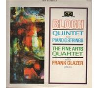 Ernest Bloch - Quintet For Piano And Strings