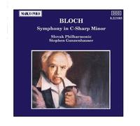 Ernest Bloch: Symphony in C-sharp minor - Stephen Gunzenhauser / Slovak Philharmonic