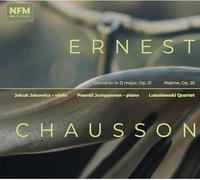 Ernest Chausson: Concerto in D major, Op. 21; Poeme, Op. 25