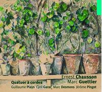 Ernest Chausson - Quatuor Op.35 / Marc Guettier - Quatuor En La M.
