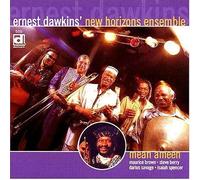 ERNEST DAWKINS' NEW HORIZONS ENSEMBLE - Mean Ameen