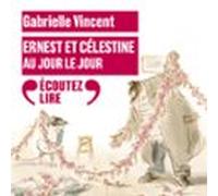 Ernest Et Célestine - Au Jour Le Jour (audiolibro)