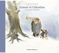 Ernest et Célestine ont perdu Siméon: Nouvelle édition cartonnée