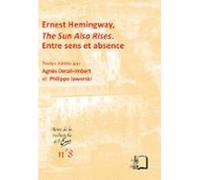 Ernest Hemingway The Sun Also Rises - Entre Sens Et Absence (ebook)