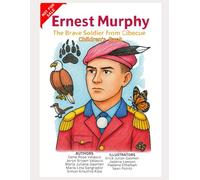 Ernest Murphy: The Brave Soldier from Cibecue (Children’s book in English)