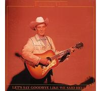 Ernest Tubb - Lets Say Goodbye Like We Said Hello