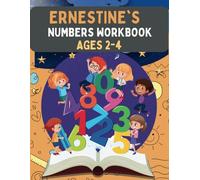 Ernestine's Numbers Workbook: For 2-4
