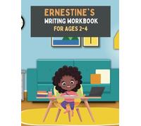 Ernestine's Writing Workbook: Ages 2-4