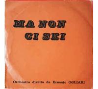 Ernesto Ogliari - Ma Non Ci Sei / Baciami [Vinilo 7 pulgadas - 45 rpm]