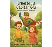 ERNESTO Y EL CAPITÁN GLU: AVENTURAS DULCES CON MAITE