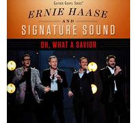 ernie haase & sgntr snd - Oh What a Savior