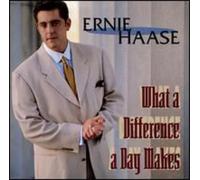 Ernie Haase - What a Difference a Day Make [Import]