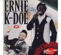 Ernie K-Doe - Burn K-Doe Burn
