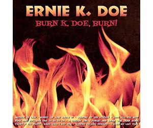 Ernie K. Doe - Burn, K Doe, Burn