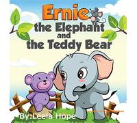 Ernie the Elephant and the Teddy Bear