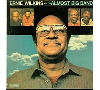 Ernie Wilkins - Ernie Wilkins And The Almost Big Band