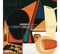 Ernö von Dohnányi – L'oeuvre pour piano seul, vol. 4. Roscoe. – Hyperion