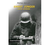 Ernst Jünger. Cento aforismi