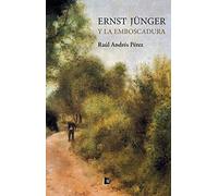 Ernst Jünger y la emboscadura (SIN COLECCION)