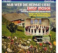 Ernst Mosch - Nur wer die Heimat liebt