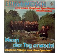 Ernst Mosch Und Seine Original Egerländer Musikanten - Ernst Mosch Und Seine Original Egerländer Musikanten - Wenn Der Tag Erwacht o Goldene Klänge Aus Dem Egerland - Telefunken - TS 3119/1-2